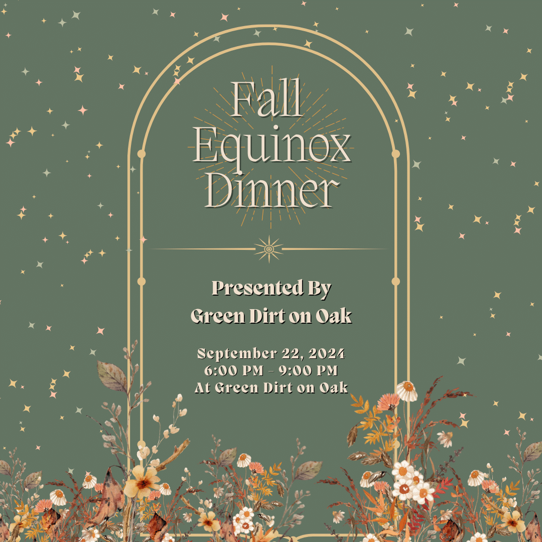 Green Dirt on Oak Fall Equinox Dinner